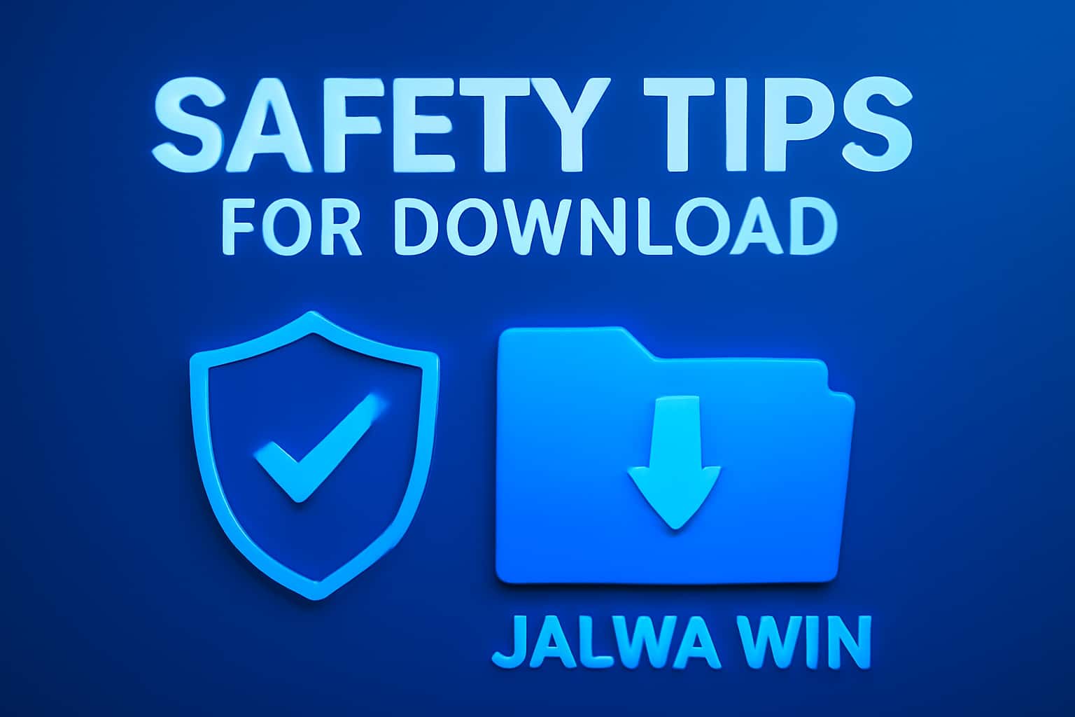 An informative scene portraying safety tips for downloading Jalwa Win, featuring the text prominently.